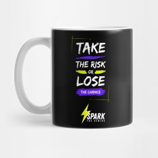 Take The Risk Or Lose The Chance Mug